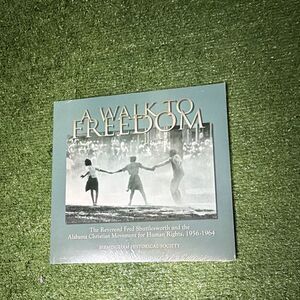 Birmingham Historical Society A Walk to Freedom Paperback Illustrated First Ed